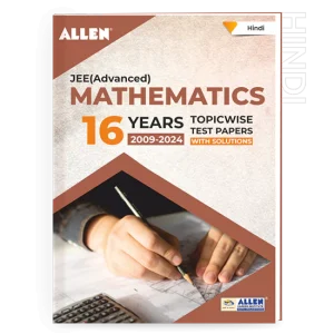 JEE Advanced Mathematics: 16 Years Topicwise Solved Papers with Solutions in Hindi