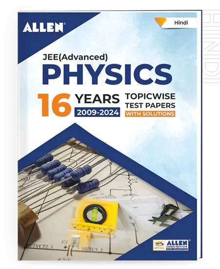 JEE Advanced Physics: 16 Years Topicwise Solved Papers with Solutions in Hindi