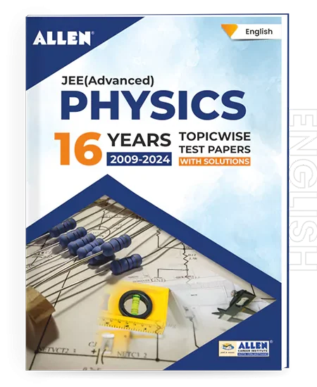 JEE Advanced Physics: 16 Years Topicwise Solved Papers with Solutions in English