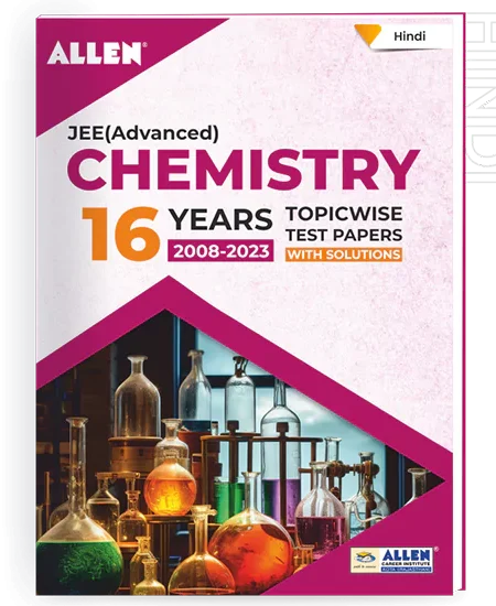 JEE Advanced Chemistry: 16 Years Topicwise Solved Papers with Solutions in Hindi