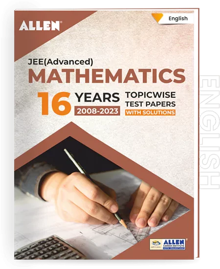 JEE Advanced Mathematics: 16 Years Topicwise Solved Papers with Solutions in English