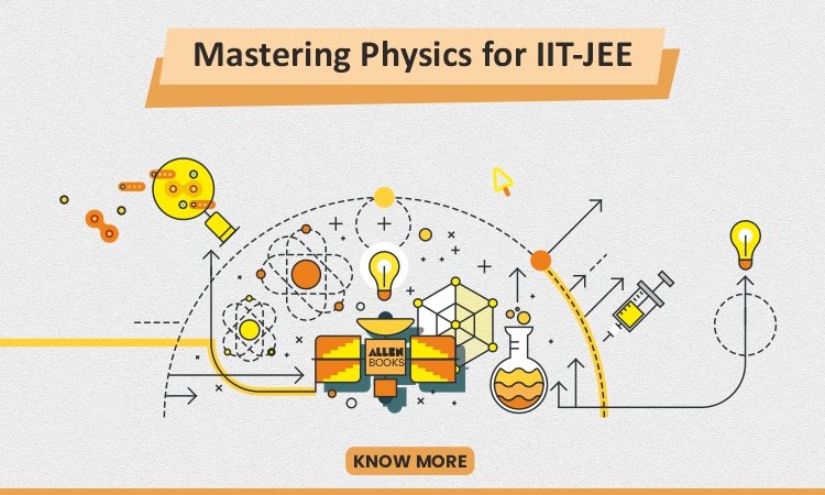 Mastering IIT-JEE Physics: Essential Tools for Guaranteed Success ...